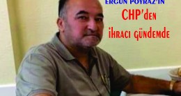 AYDIN CHP’DE ERGÜN POYRAZ’IN İHRACI GÜNDEMDE