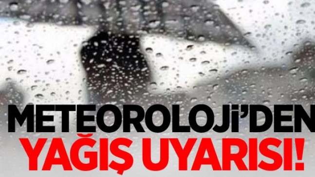 Meteorolojiden kuvvetli yağış uyarısı