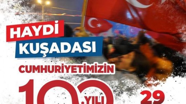 CUMHURİYET’İN 100. YILI KUŞADASI’NDA COŞKUYLA KUTLANACAK